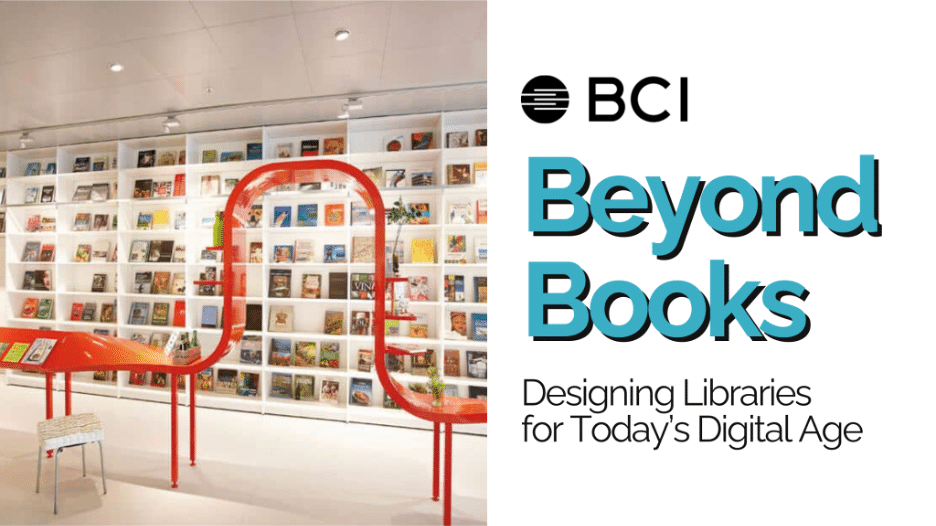 Beyond Books Designing Libraries for Today's Digital Age